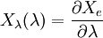 X_\lambda (\lambda) = \frac {\partial X_e}{\partial\lambda}