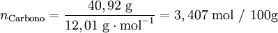 n_\text{Carbono}=\frac{40,92 \text{ g}}{12,01 \text{ g} \cdot \text{mol}^{-1}}=3,407 \text{ mol / 100g}